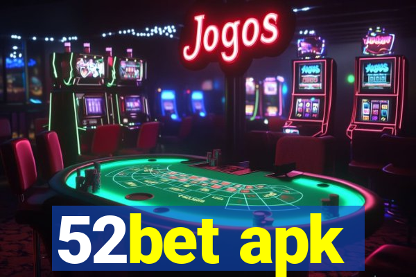 52bet apk